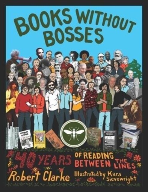 Books without Bosses : Forty Years of Reading Between the Lines (Paperback)