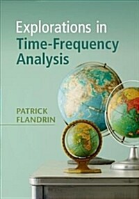 Explorations in Time-Frequency Analysis (Hardcover)