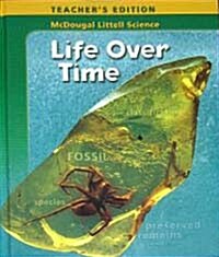 Life Over Time Teachers Edition (Teachers Edition, Hardcover)