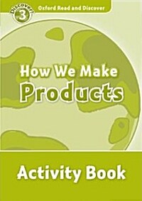 [중고] Oxford Read and Discover: Level 3: How We Make Products Activity Book (Paperback)