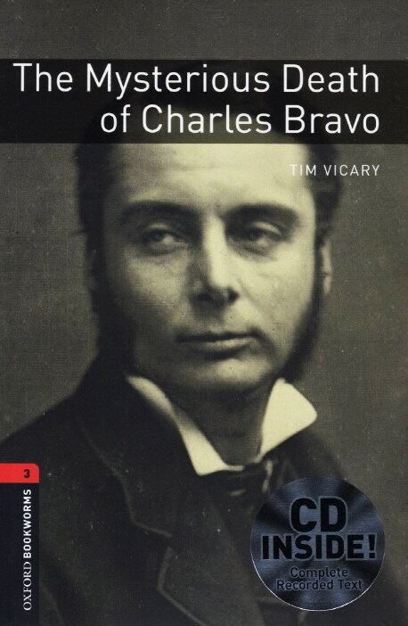 Oxford Bookworms Library Level 3 : The Mysterious Death of Charles Bravo (Paperback + CD, 3rd Edition)