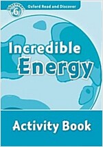 Oxford Read and Discover: Level 6: Incredible Energy Activity Book (Paperback)