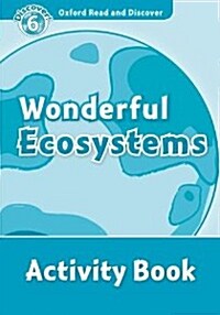 Oxford Read and Discover: Level 6: Wonderful Ecosystems Activity Book (Paperback)