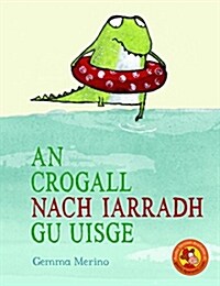 Crogall Nach Iarradh gu Uisge (Paperback, Illustrated ed)