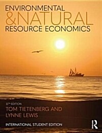 Environmental and Natural Resource Economics (Paperback, 11 New edition)