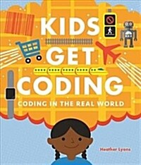 [중고] Kids Get Coding: Coding in the Real World (Paperback)