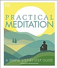 Practical Meditation : A Simple Step-by-Step Guide (Hardcover)