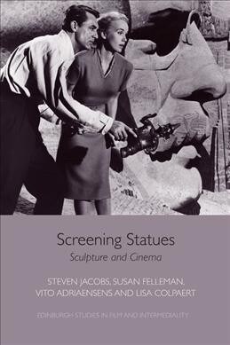 Screening Statues : Sculpture and Cinema (Paperback)