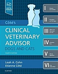 Cotes Clinical Veterinary Advisor: Dogs and Cats (Hardcover, 4)