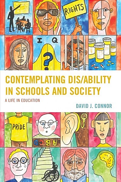 Contemplating Dis/Ability in Schools and Society: A Life in Education (Hardcover)