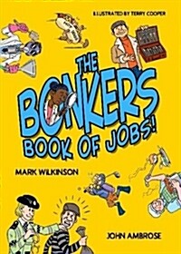 Bonkers Book of Jobs, The (New Edition) (Paperback)
