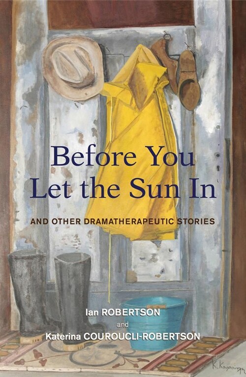 Before You Let the Sun In : And Other Dramatherapeutic Stories (Paperback)