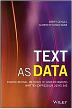 Text as Data: Computational Methods of Understanding Written Expression Using SAS (Hardcover)