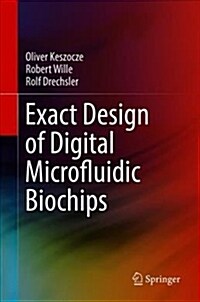 Exact Design of Digital Microfluidic Biochips (Hardcover, 2019)