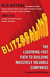 Blitzscaling : The Lightning-Fast Path to Building Massively Valuable Companies (Paperback)