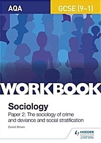 AQA GCSE (9-1) Sociology Workbook Paper 2: The sociology of crime and deviance and social stratification (Paperback)