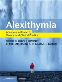 Alexithymia : advances in research, theory, and clinical practice