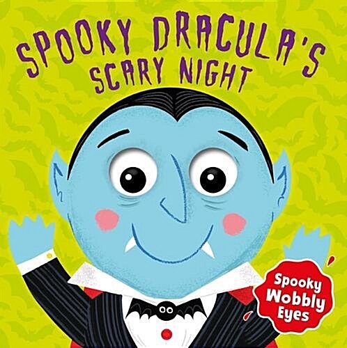 Spooky Draculas Scary Night Wobbly Eyes Book (Board Book)