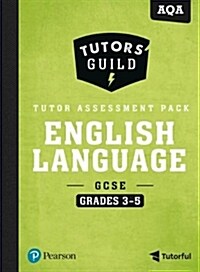 Tutors Guild AQA GCSE (9-1) English Language Grades 3–5 Tutor Assessment Pack (Multiple-component retail product)