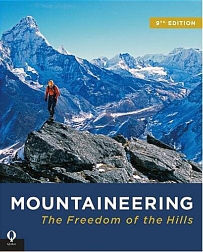 Mountaineering : The Freedom of the Hills (Paperback, 9 New edition)