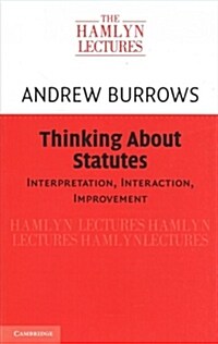 Thinking about Statutes : Interpretation, Interaction, Improvement (Paperback)