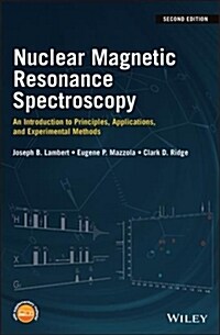 Nuclear Magnetic Resonance Spectroscopy: An Introduction to Principles, Applications, and Experimental Methods (Hardcover, 2)