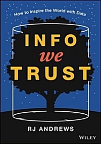 [중고] Info We Trust: How to Inspire the World with Data (Hardcover)