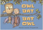 Owl Bat Bat Owl (Paperback)