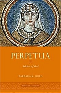 Perpetua: Athlete of God (Hardcover)