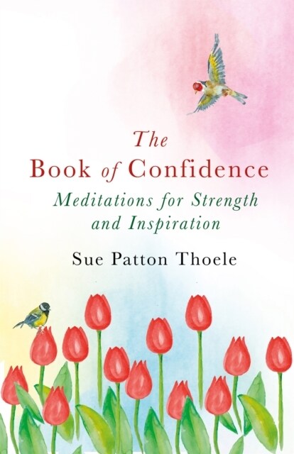 The Book of Confidence : Meditations for Strength and Inspiration (Paperback)