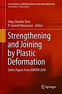 Strengthening and Joining by Plastic Deformation: Select Papers from Aimtdr 2016 (Hardcover, 2019)