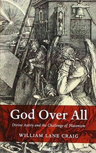 God Over All : Divine Aseity and the Challenge of Platonism (Paperback)