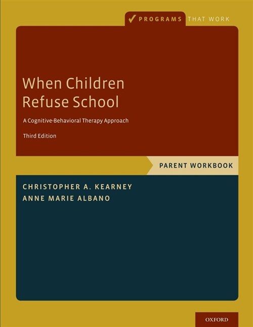 When Children Refuse School: Parent Workbook (Paperback, 3)