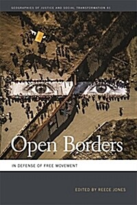 Open Borders: In Defense of Free Movement (Hardcover)