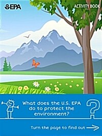 EPA Activity Book: What Does the U.S. EPA Do to Protect the Environment? (Paperback)