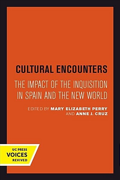 Cultural Encounters: The Impact of the Inquisition in Spain and the New World Volume 24 (Paperback)