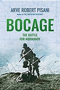 Bocage: The Battle for Normandy (Paperback)