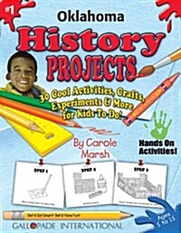 Oklahoma History Projects - 30 Cool Activities, Crafts, Experiments & More for K (Paperback)