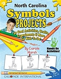 North Carolina Symbols Projects - 30 Cool Activities, Crafts, Experiments & More (Paperback)