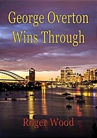 George Overton Wins Through (Paperback)