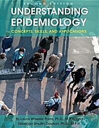 Understanding Epidemiology: Concepts, Skills, and Applications (Paperback, 2)