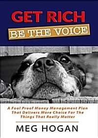 Get Rich: Be the Voice (Paperback)