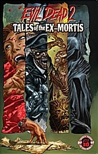 Evil Dead 2: Tales of the Ex-Mortis 30th Anniversary Edition, Volume 4 (Paperback)
