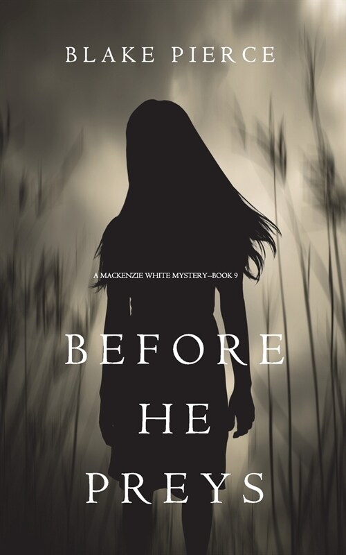 Before He Preys (a MacKenzie White Mystery-Book 9) (Paperback)