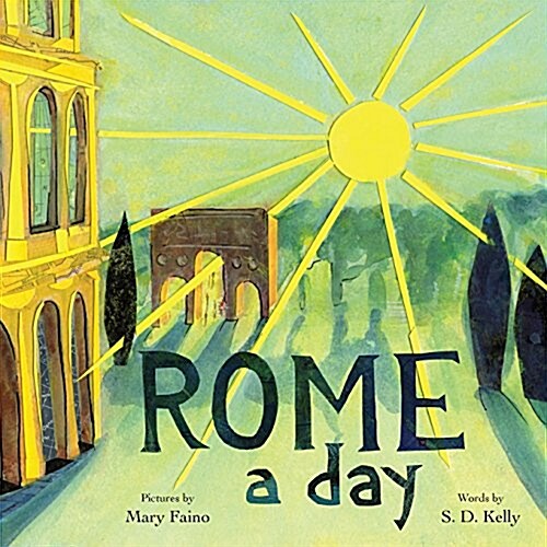 Rome a Day: Scenes from the Eternal City (Paperback)