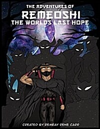 The Adventures of Remeoshi the Worlds Last Hope (Paperback)