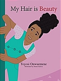 My Hair Is Beauty (Hardcover)