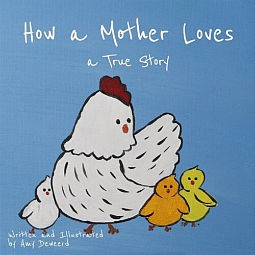 How a Mother Loves: A True Story (Paperback)