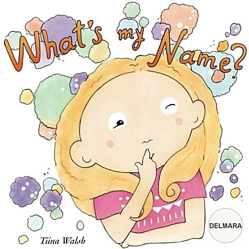 Whats My Name? Delmara (Paperback)