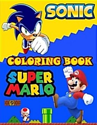 Coloring Book: Sonic and Mario, This Amazing Coloring Book Will Make Your Kids Happier and Give Them Joy(ages 4-10) (Paperback)